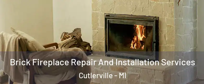  Brick Fireplace Repair And Installation Services Cutlerville - MI