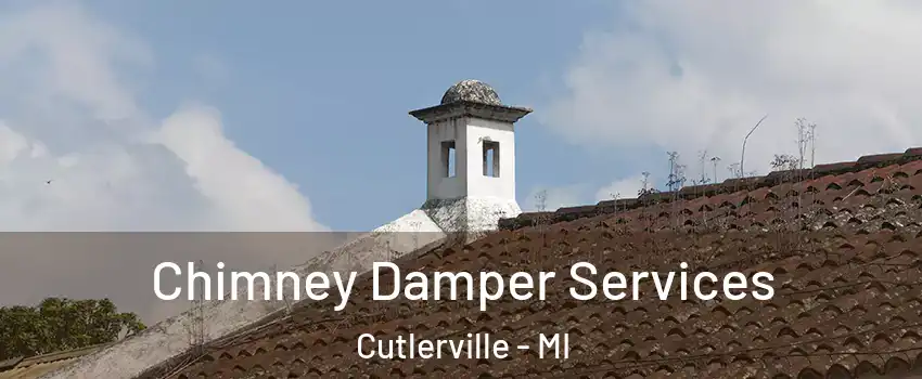  Chimney Damper Services Cutlerville - MI