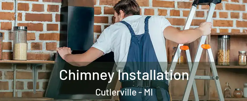  Chimney Installation Cutlerville - MI