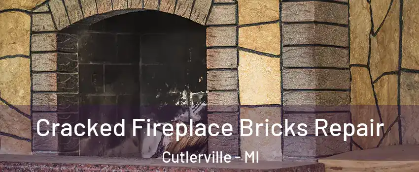  Cracked Fireplace Bricks Repair Cutlerville - MI