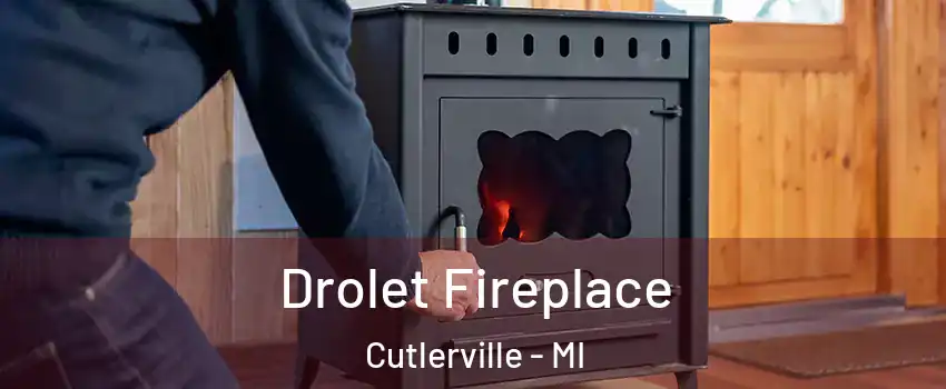  Drolet Fireplace Cutlerville - MI