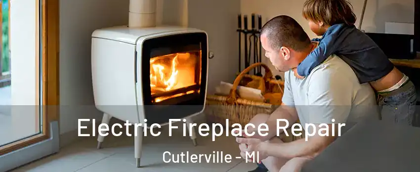  Electric Fireplace Repair Cutlerville - MI