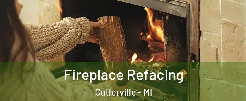  Fireplace Refacing Cutlerville - MI