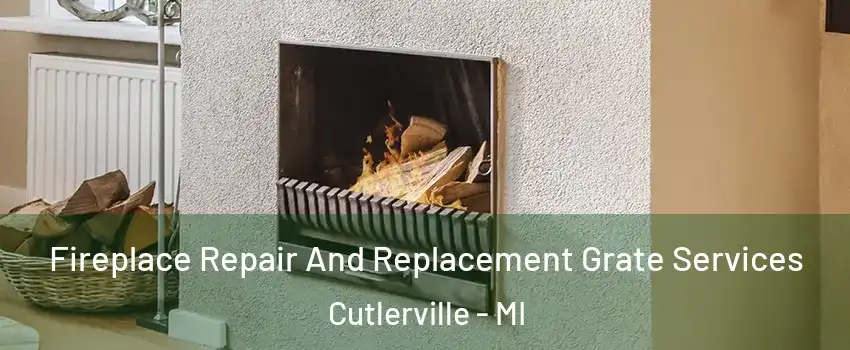  Fireplace Repair And Replacement Grate Services Cutlerville - MI