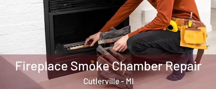  Fireplace Smoke Chamber Repair Cutlerville - MI