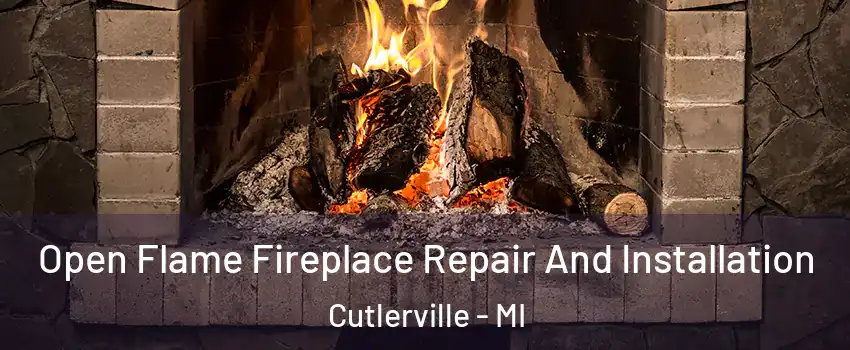  Open Flame Fireplace Repair And Installation Cutlerville - MI