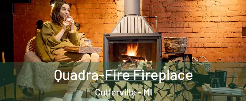  Quadra-Fire Fireplace Cutlerville - MI