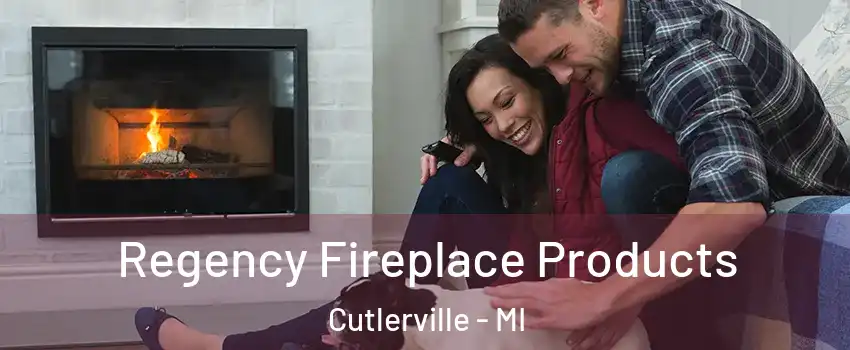  Regency Fireplace Products Cutlerville - MI