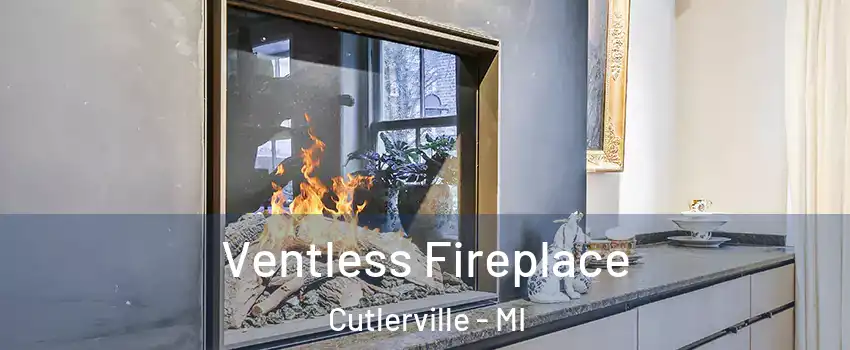 Ventless Fireplace Cutlerville - MI